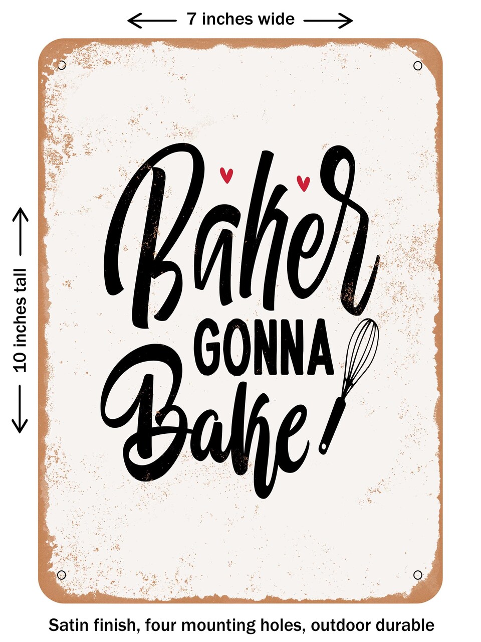 DECORATIVE METAL SIGN - Baker Gonna Bake - 2 - Vintage Rusty Look